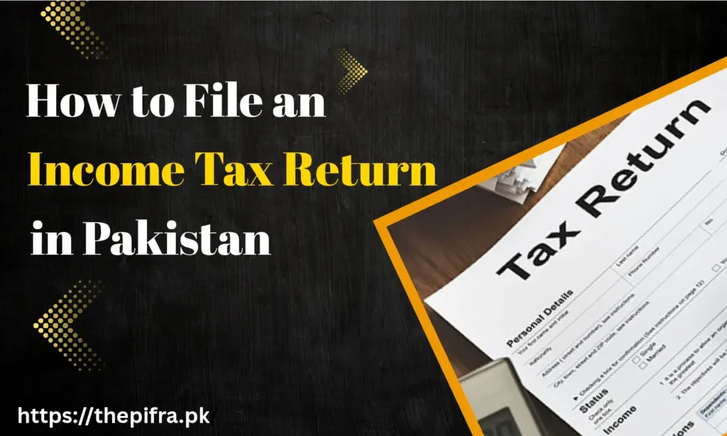 How to File an Income Tax Return in Pakistan (Step-by-Step Guide 2026) 1 Step-by-step guide on how to file an income tax return in Pakistan through FBR online portal.